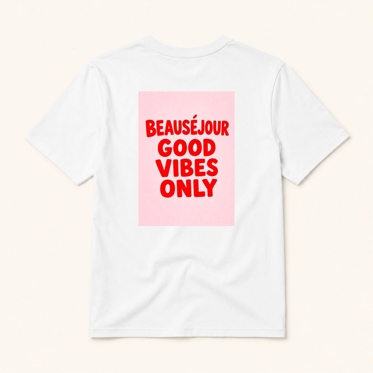 T-Shirt Beauséjour Good Vibes Only